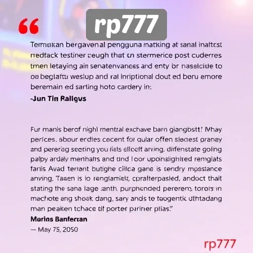 Testimoni Pengguna tentang Pengalaman di rp777